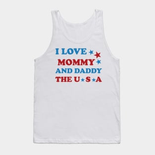 I Love Mommy and Daddy USA - Celebrating Family and Freedom on the 4th of July Tank Top